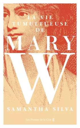 Couverture du produit · La Vie tumultueuse de Mary W.
