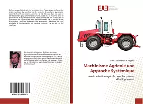 Couverture du produit · Machinisme Agricole une Approche Systémique: la mécanisation agricole pour les pays en développement (French Edition)