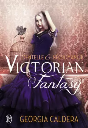 Couverture du produit · Victorian Fantasy - 1 - Dentelle et Necromancie