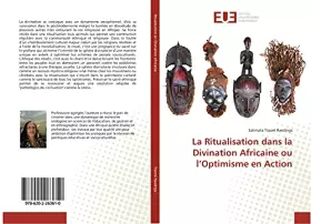 Couverture du produit · La Ritualisation dans la Divination Africaine ou l’Optimisme en Action (French Edition)