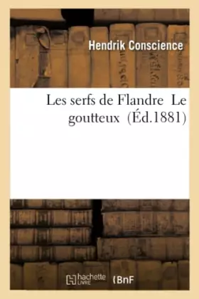 Couverture du produit · Les serfs de Flandre Le goutteux