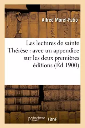 Couverture du produit · Les lectures de sainte Thérèse : avec un appendice sur les deux premières éditions des oeuvres