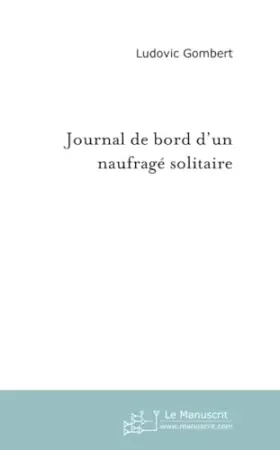 Couverture du produit · JOURNAL DE BORD D'UN NAUFRAGE SOLITAIRE