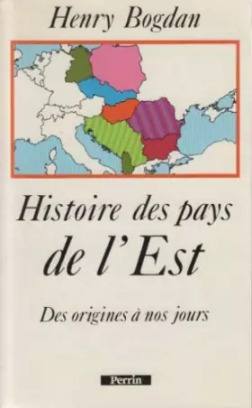 Couverture du produit · Histoire des pays de l'Est : Des origines à nos jours