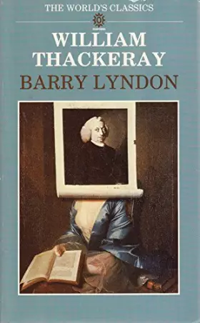 Couverture du produit · The Memoirs of Barry Lyndon, Esq. (Oxford World's Classics)