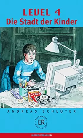 Couverture du produit · Level 4 - Die Stadt der Kinder: Deutsche Lektüre für das GER-Niveau A2-B1: 1.200 Wörter (Easy Readers (DaF))