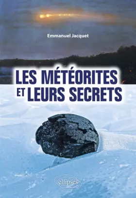 Couverture du produit · Les météorites et leurs secrets