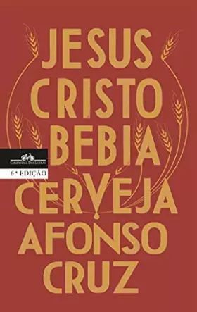 Couverture du produit · Jesus Cristo Bebia Cerveja