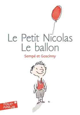 Couverture du produit · Les histoires inédites du Petit Nicolas, 9 : Le Petit Nicolas : Le ballon et autres histoires inédites