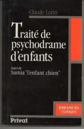 Couverture du produit · Traité de psychodrame d'enfants. (suivi de) Samia, l'enfant chien