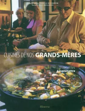 Couverture du produit · Cuisine de nos grands-mères: 100 Recettes à transmettre