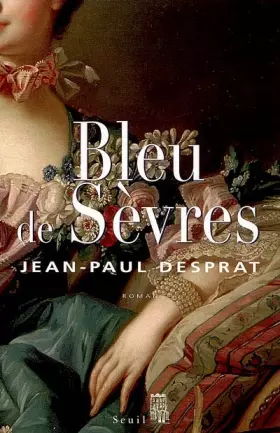 Couverture du produit · Bleu de Sèvres : (1759-1769)