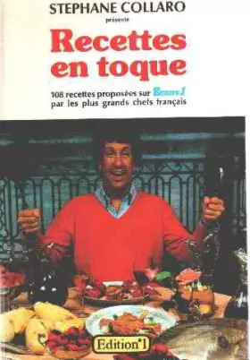 Couverture du produit · Recettes en toque : 108 recettes proposees par les plus grands chefs français