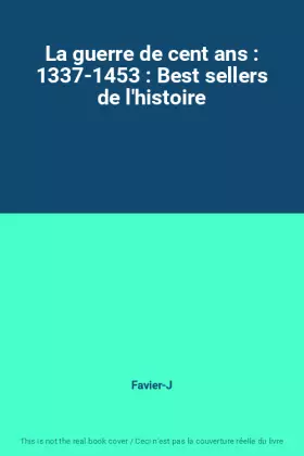 Couverture du produit · La guerre de cent ans : 1337-1453 : Best sellers de l'histoire