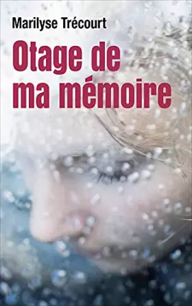 Couverture du produit · OTAGE DE MA MEMOIRE