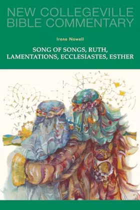 Couverture du produit · Song of Songs, Ruth, Lamentations, Ecclesiastes, Esther (New Collegeville Bible Commentary: Old Testament) (Volume 24)
