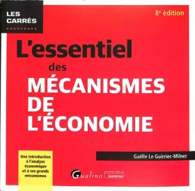 Couverture du produit · L'essentiel des mécanismes de l'économie: Une introduction à l'analyse économique et à ses grands mécanismes
