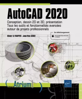 Couverture du produit · AutoCAD 2020 : Conception, dessin 2D et 3D, présentation. Tous les outils et fonctionnalités avancées autour de projets profess