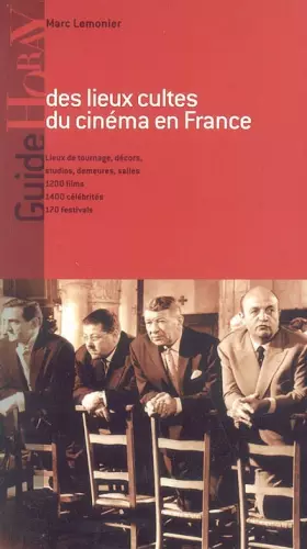 Couverture du produit · Guide des lieux cultes du cinéma en France