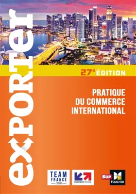 Couverture du produit · Exporter - Pratique du commerce international - 27e édition