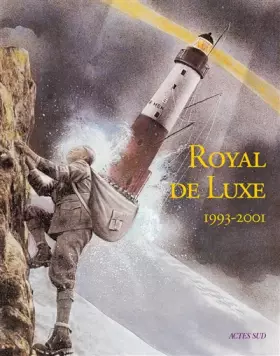 Couverture du produit · Royal de Luxe 1993-2001