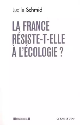 Couverture du produit · La France résiste-t-elle à l'écologie ?