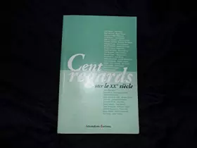 Couverture du produit · Cent regards sur le XXe siècle