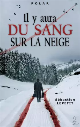 Couverture du produit · Il y aura du sang sur la neige