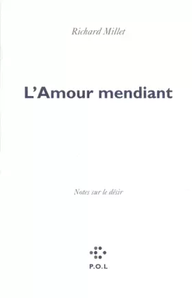 Couverture du produit · L'Amour mendiant: Notes sur le désir