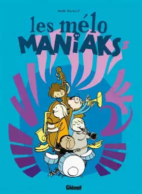 Couverture du produit · Les mélo Maniaks, Tome 2 :