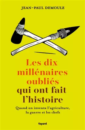 Couverture du produit · Les dix millénaires oubliés qui ont fait l'Histoire