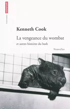 Couverture du produit · La vengeance du wombat : Et autres histoires du bush
