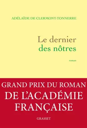 Couverture du produit · Le dernier des nôtres - Grand prix du roman de l'Académie française 2016