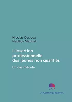 Couverture du produit · L'insertion professionnelle des jeunes non qualifiés: Un cas d'école