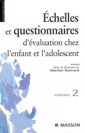 Couverture du produit · Questionnaires et échelles d'évaluation de l'enfant et de l'adolescent : Tome 2 (Ancien Prix éditeur : 29,50 euros)