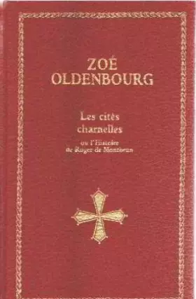 Couverture du produit · Les cités charnelles ou L'histoire de Roger de Montbrun (Les trésors de la littérature)