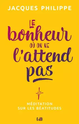 Couverture du produit · Le bonheur où on ne l'attend pas