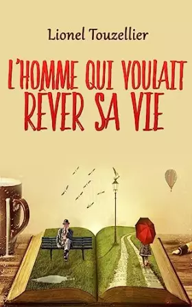 Couverture du produit · L'homme qui voulait rêver sa vie (French Edition)