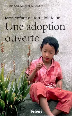 Couverture du produit · Une adoption ouverte : Mon enfant en terre lointaine