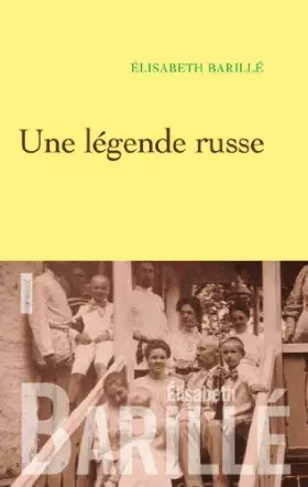 Couverture du produit · Une légende russe de Barillé. Elisabeth (2012) Broché