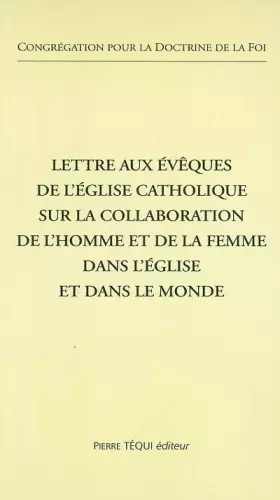 Couverture du produit · Lettre aux évêques de l'Eglise catholique sur la collaboration de l'homme et de la femme dans l'Eglise et dans le monde