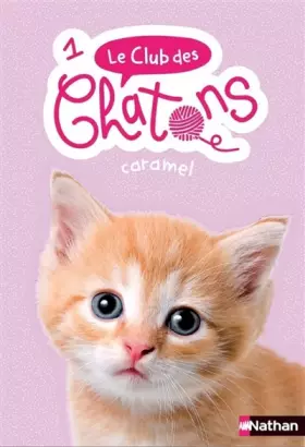 Couverture du produit · Le club des chatons - Tome 1 - Caramel - Dès 6 ans (1)