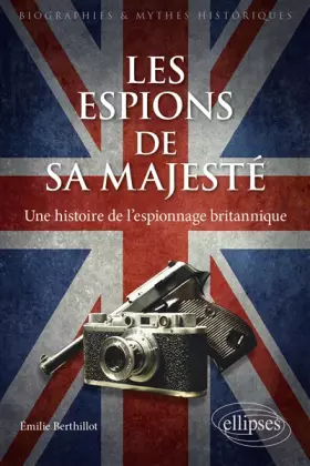 Couverture du produit · Les espions de Sa Majesté: Une histoire de l'espionnage britannique