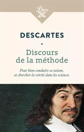 Couverture du produit · Discours de la méthode: Pour bien conduire sa raison, et chercher la vérité dans les sciences