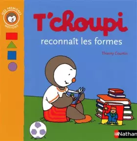 Couverture du produit · T'choupi reconnaît les formes