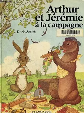 Couverture du produit · Arthur et jeremie a la campagne - texte et illustrations de smith doris
