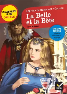 Couverture du produit · La Belle et la Bête: le conte de Madame Leprince de Beaumont et le film de Jean Cocteau