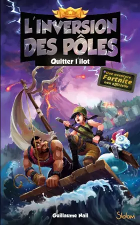 Couverture du produit · L'inversion des pôles (T2) : Quitter l'îlot - Lecture roman jeunesse aventures Fortnite - Dès 12 ans (2)