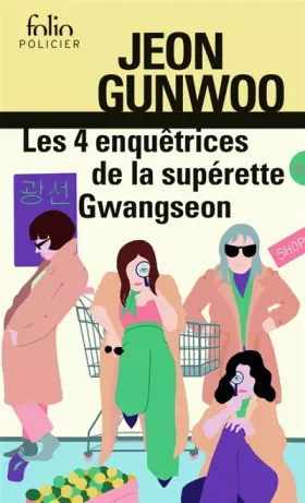 Couverture du produit · Les 4 enquêtrices de la supérette Gwangseon