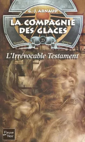 Couverture du produit · La compagnie des glaces, nouvelle époque, Tome 23 : L'irrévocable testament